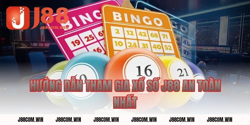 Hướng Dẫn Tham Gia Xổ Số J88 An Toàn Nhất